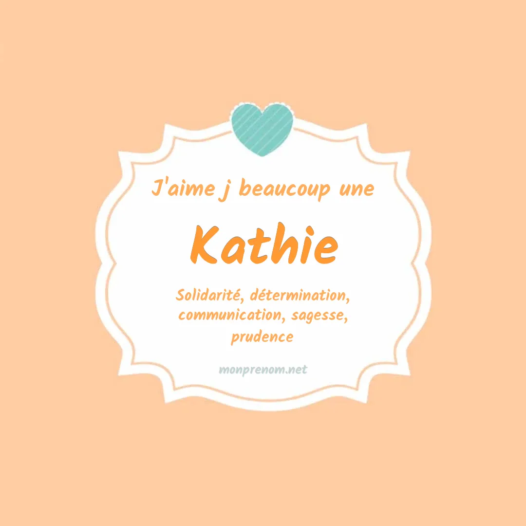 j'aime beaucoup Kathie
