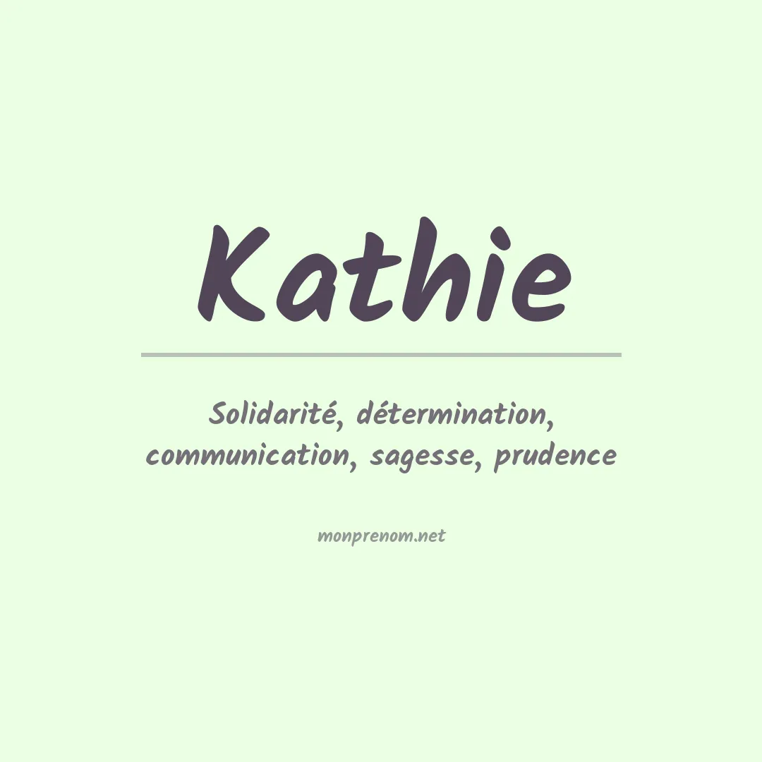 Signification du Prénom Kathie Signification du Prénom Kathie