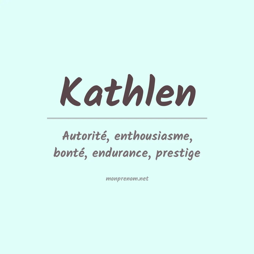 Signification du Prénom Kathlen