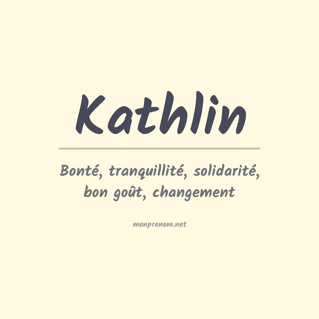 Signification du Prénom Kathlin