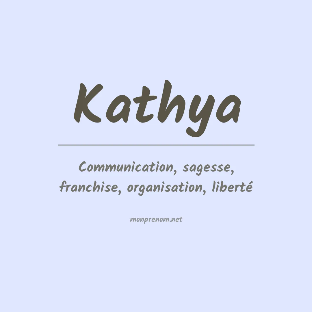 Signification du Prénom Kathya