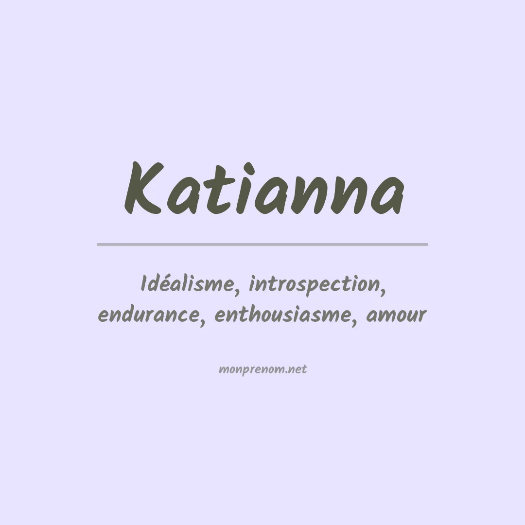 Signification du Prénom Katianna Signification du Prénom Katianna