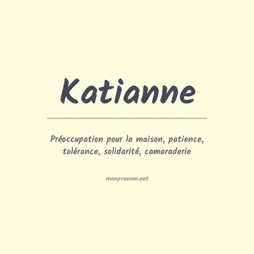 Signification du Prénom Katianne