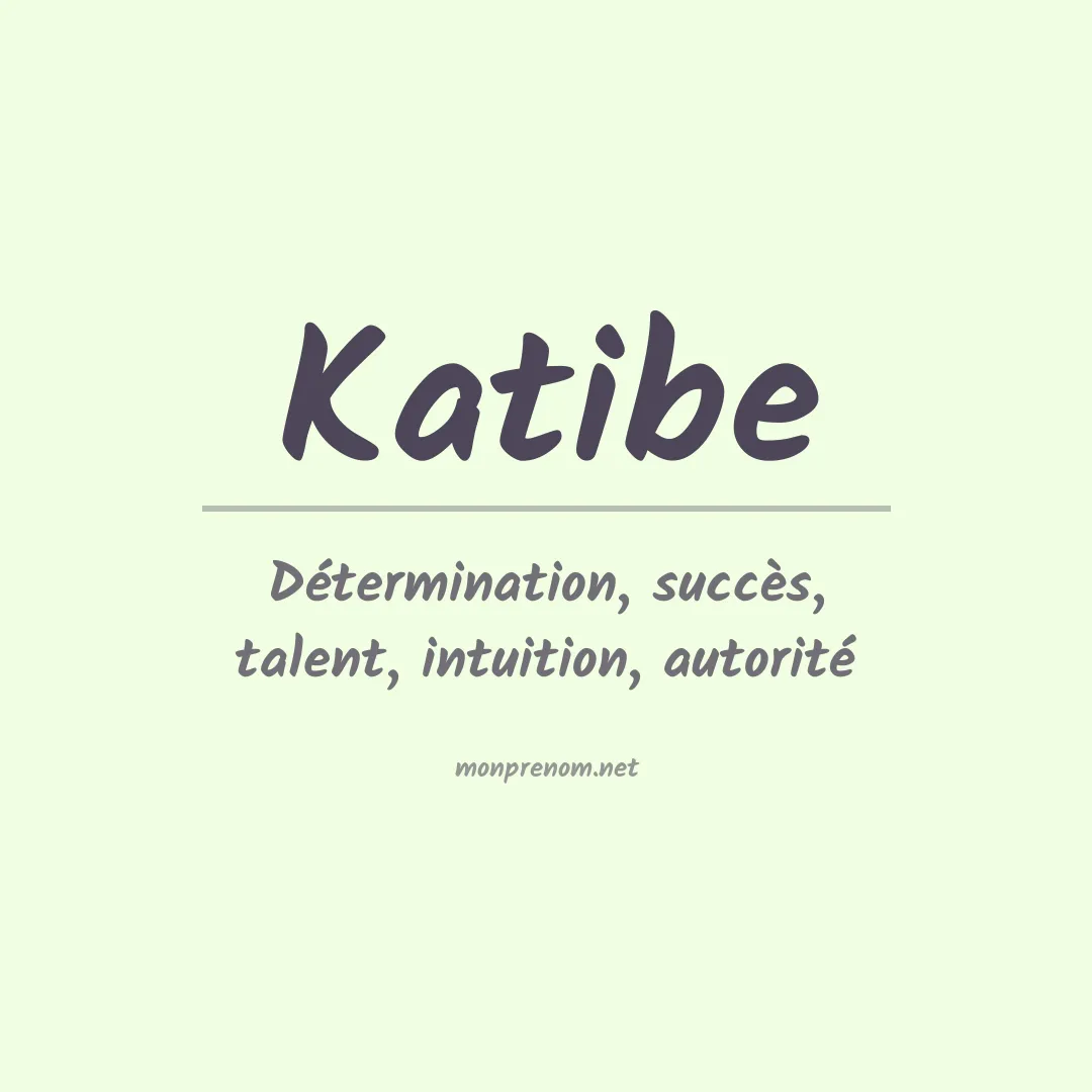 Signification du Prénom Katibe Signification du Prénom Katibe