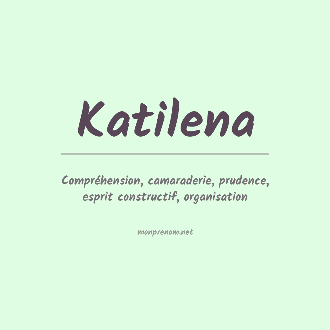 Signification du Prénom Katilena Signification du Prénom Katilena