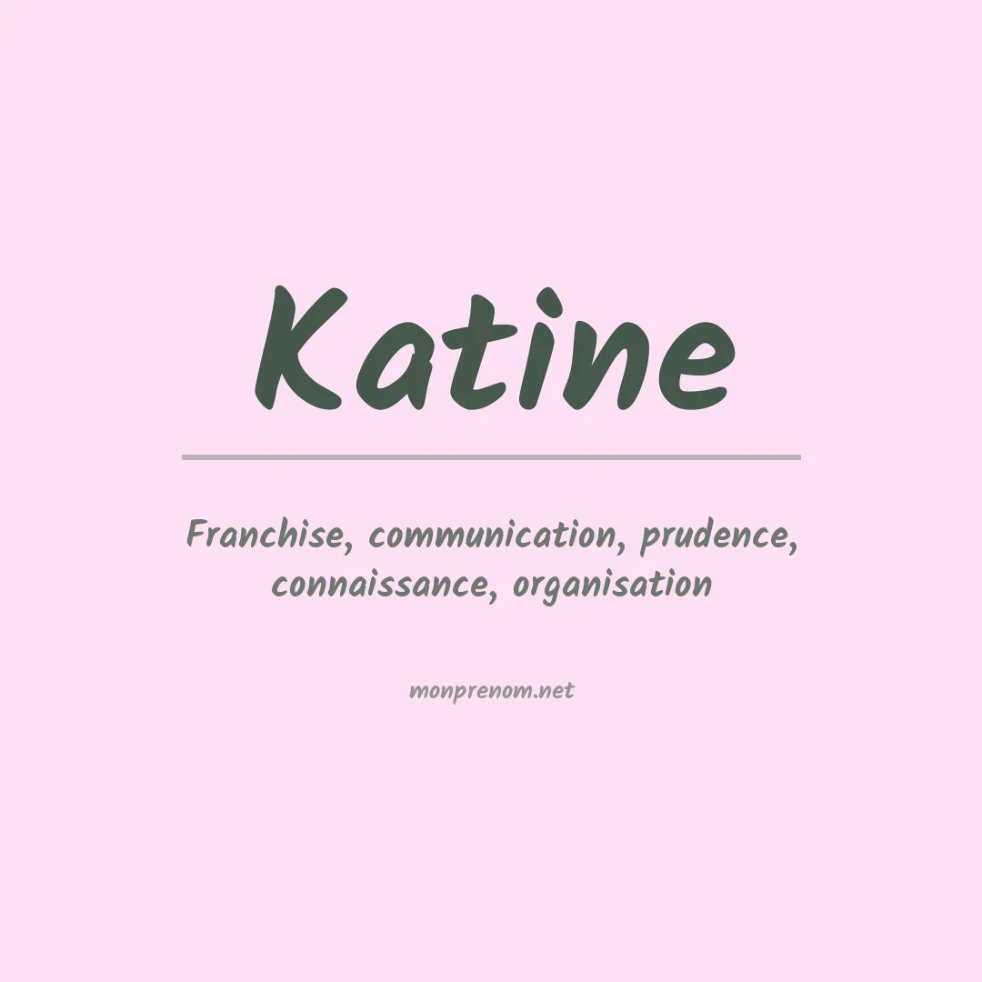 Signification du Prénom Katine Signification du Prénom Katine