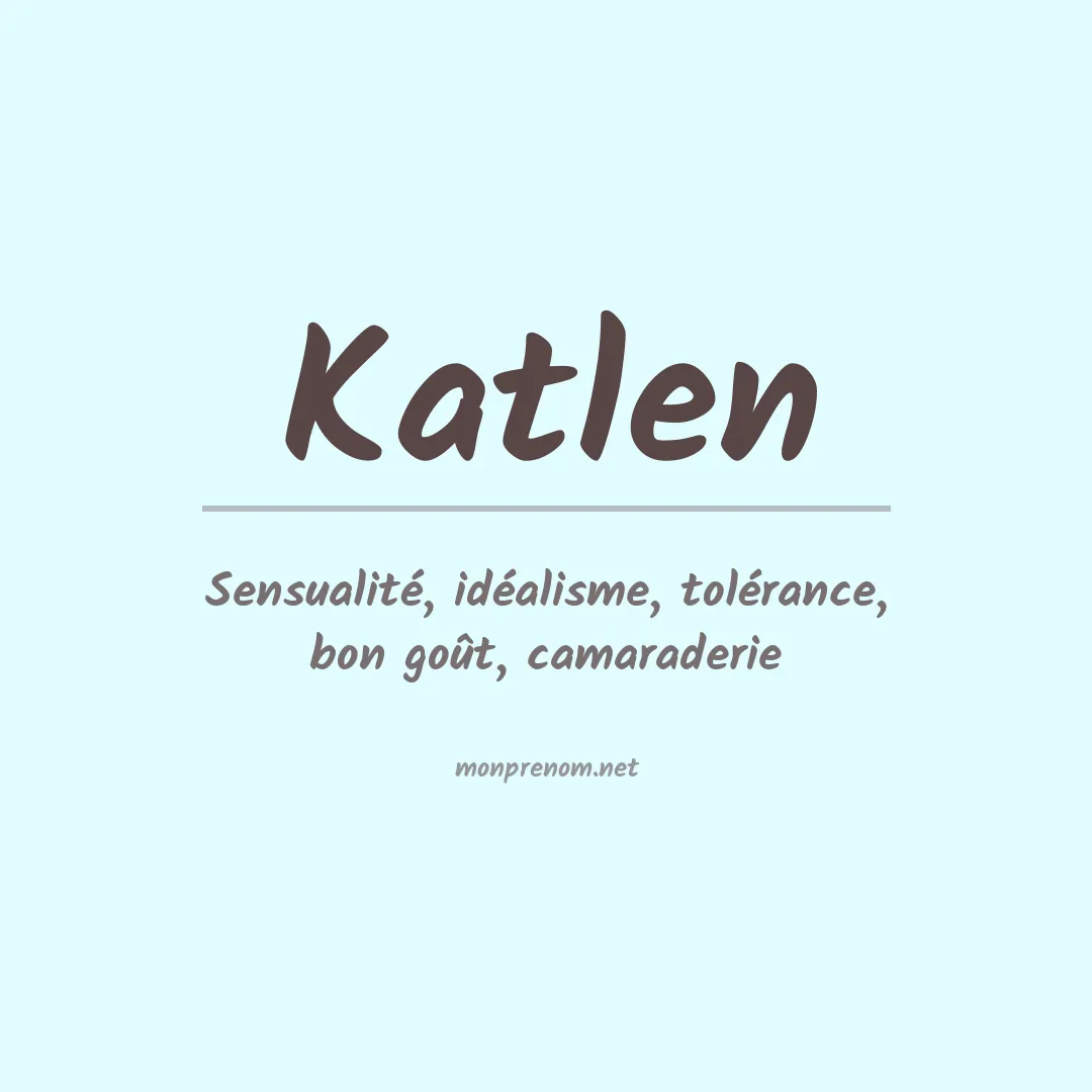 Signification du Prénom Katlen