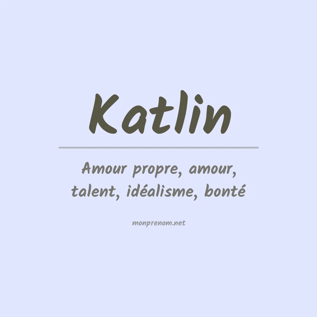 Signification du Prénom Katlin