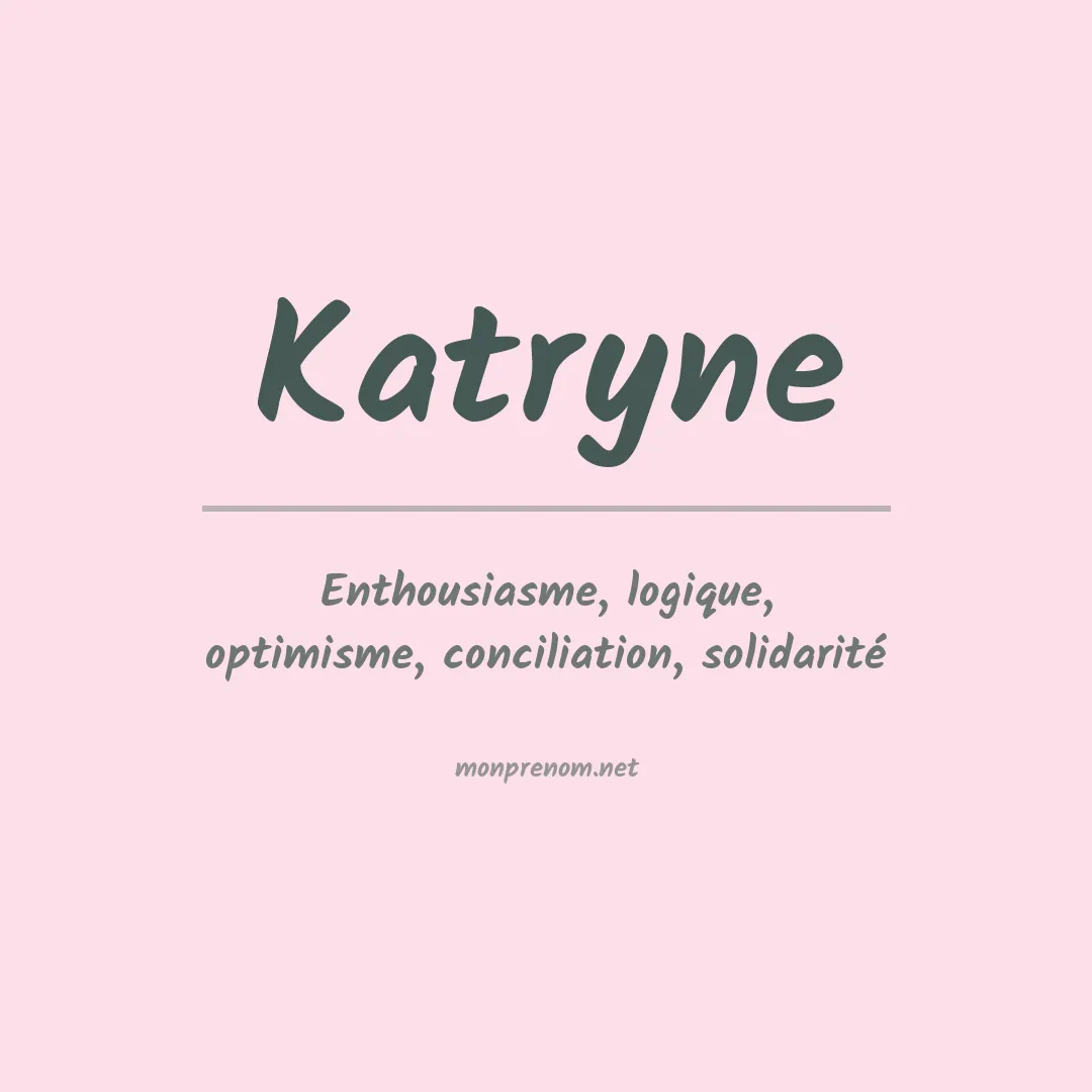 Signification du Prénom Katryne Signification du Prénom Katryne