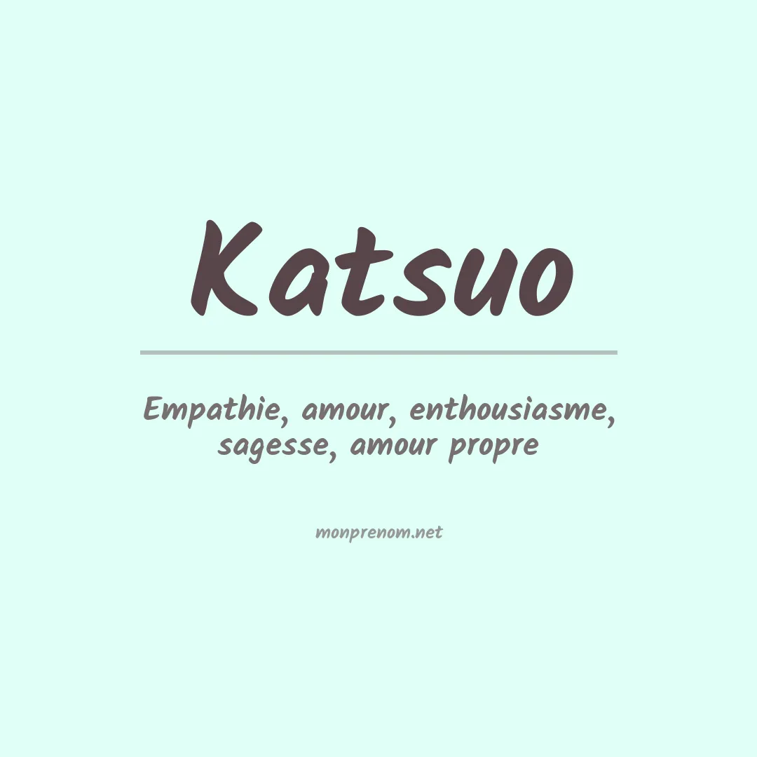 Signification du Prénom Katsuo
