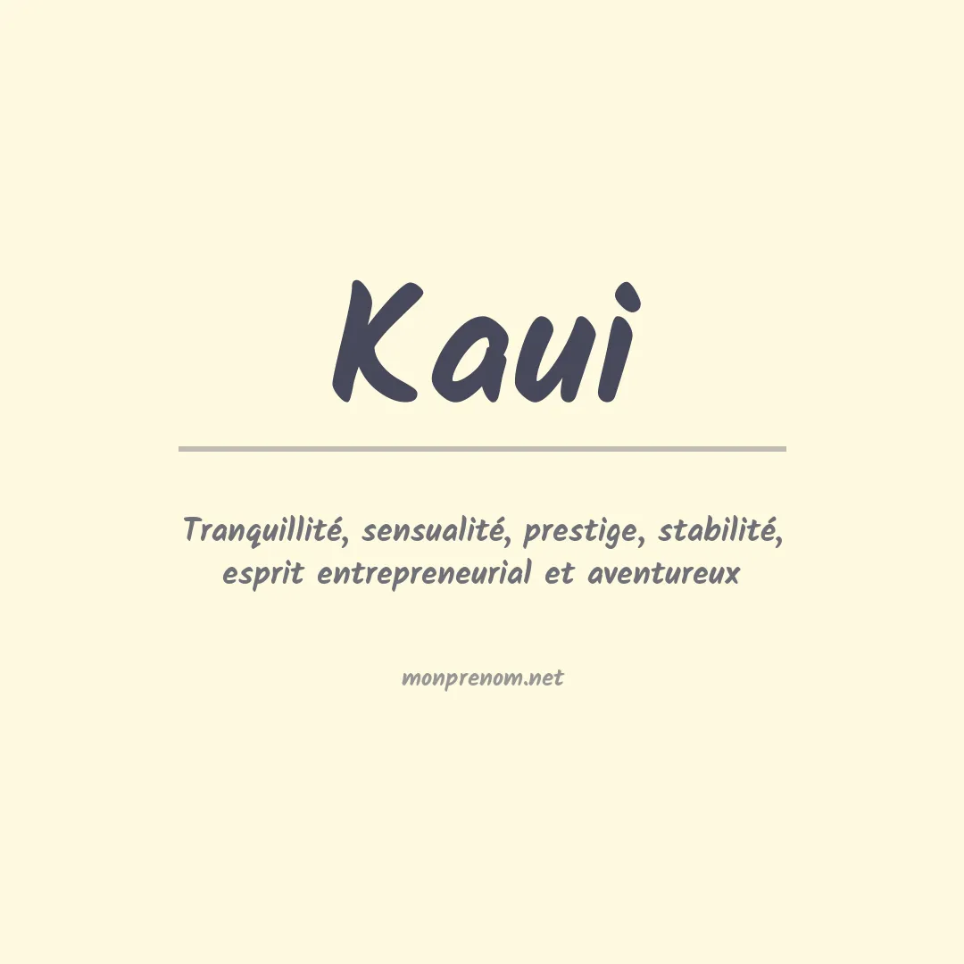 Signification du Prénom Kaui