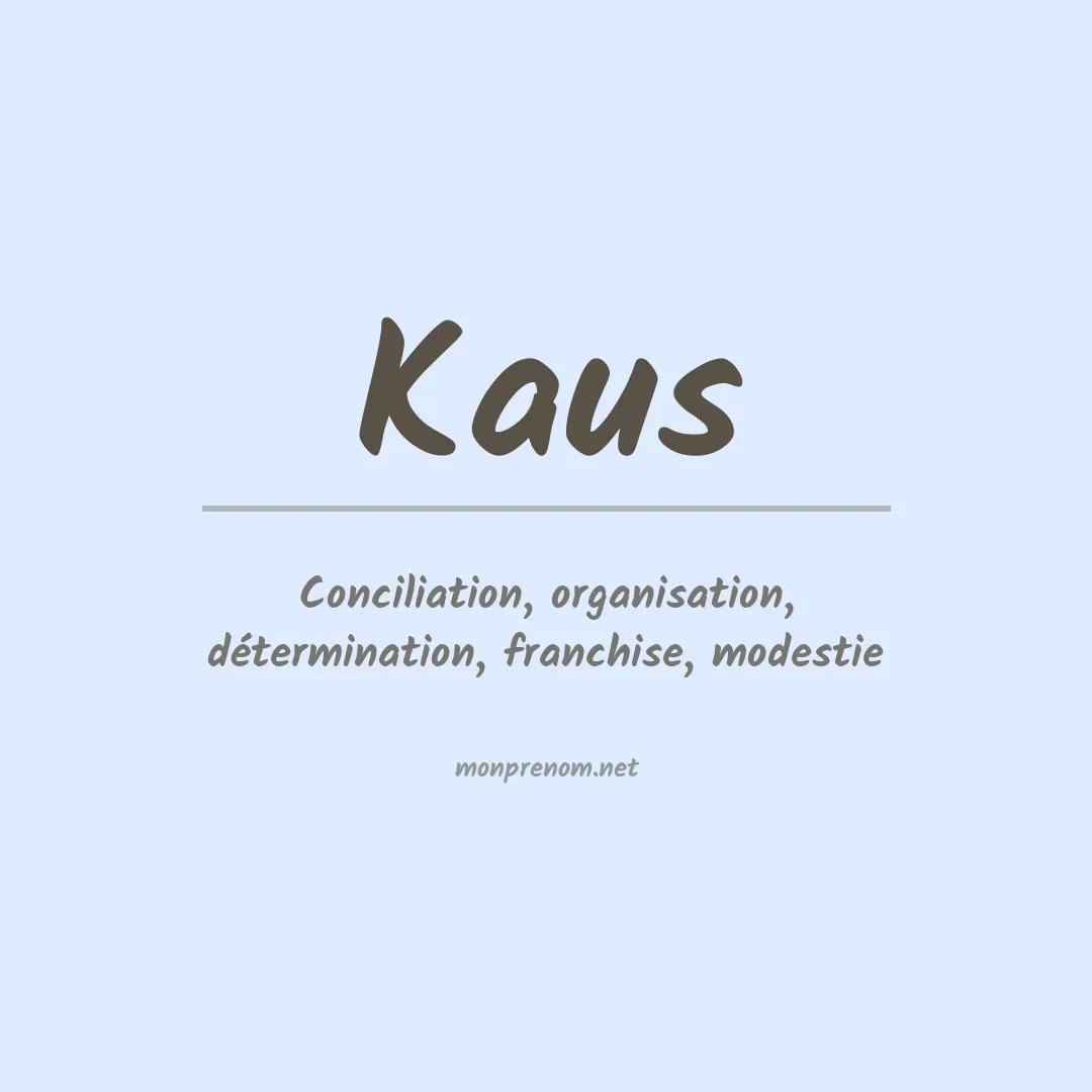 Signification du Prénom Kaus