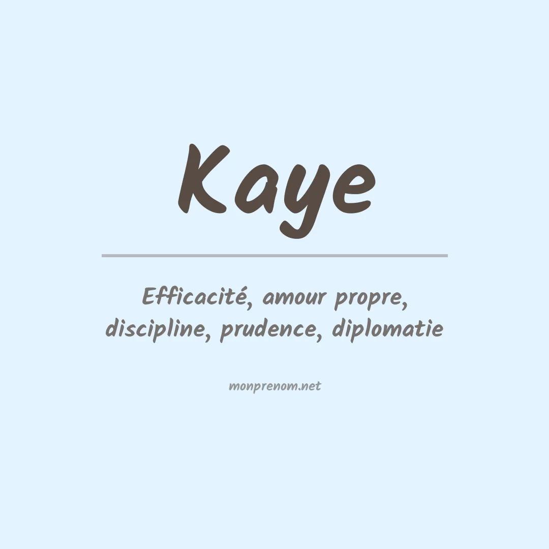 Signification du Prénom Kaye