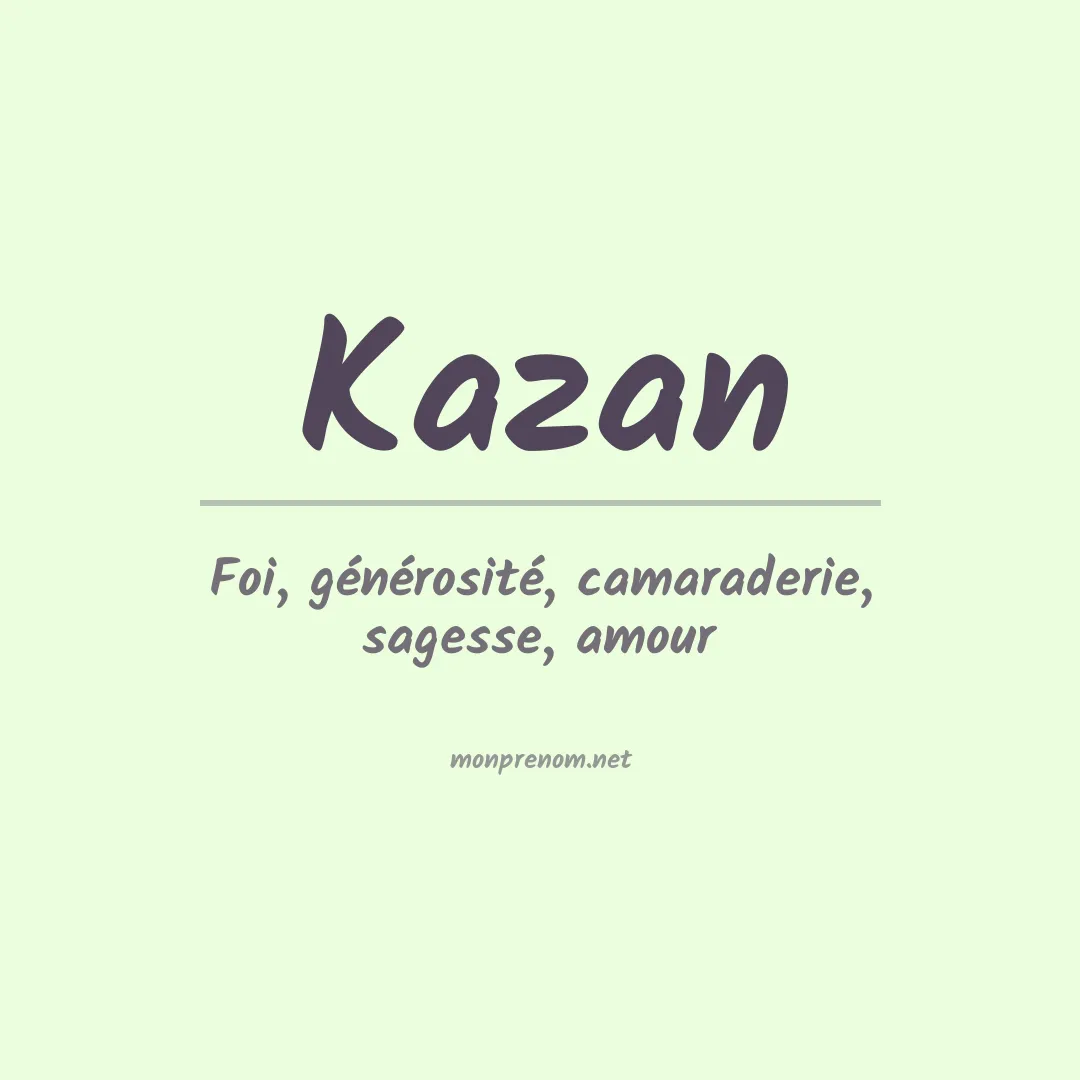 Signification du Prénom Kazan