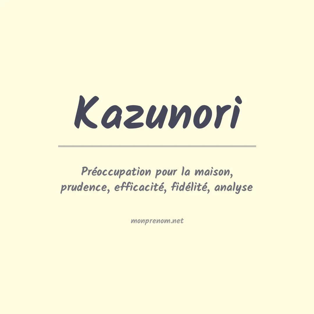 Signification du Prénom Kazunori