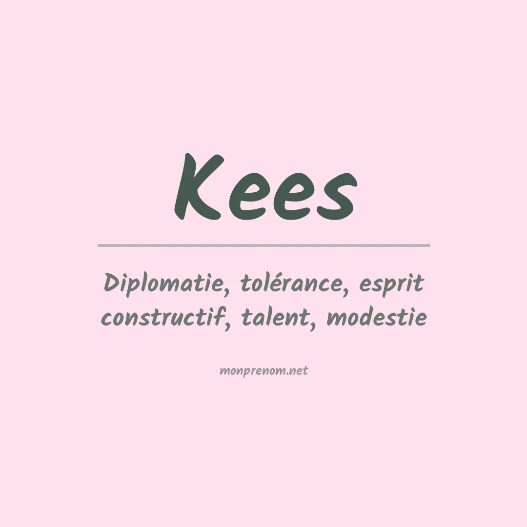 Signification du Prénom Kees