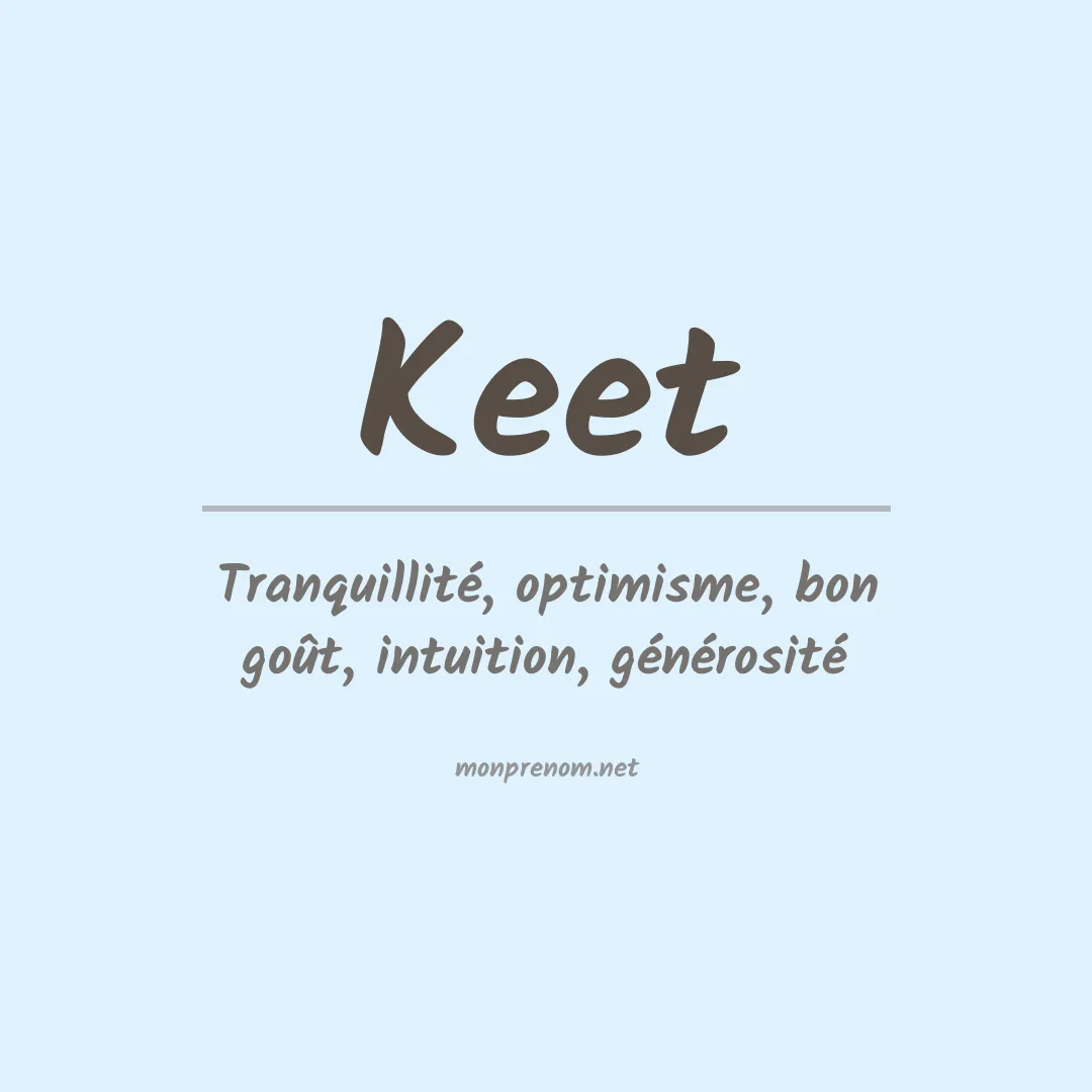 Signification du Prénom Keet Signification du Prénom Keet