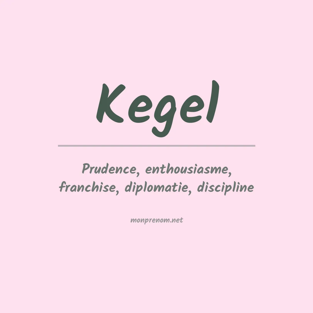 Signification du Prénom Kegel