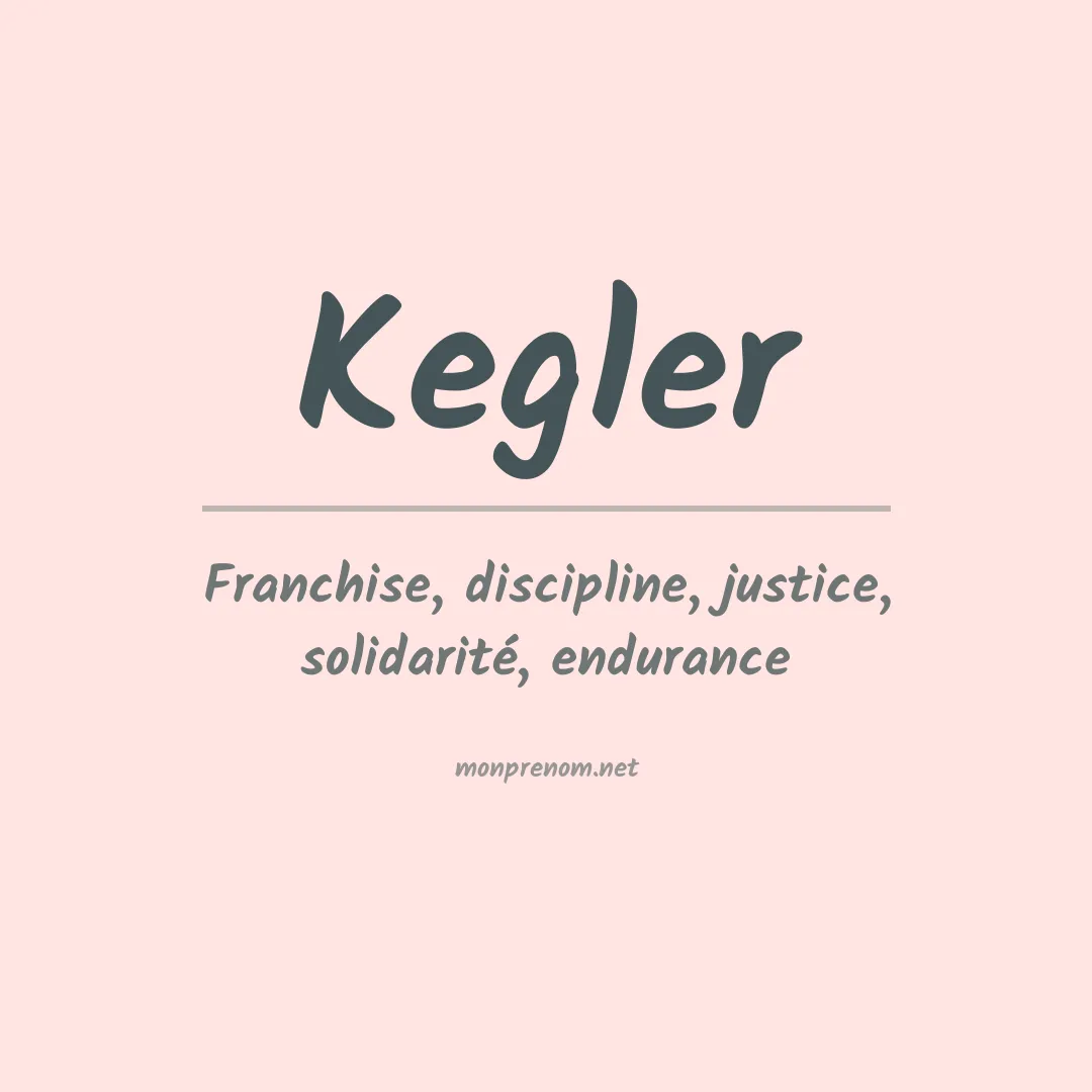 Signification du Prénom Kegler