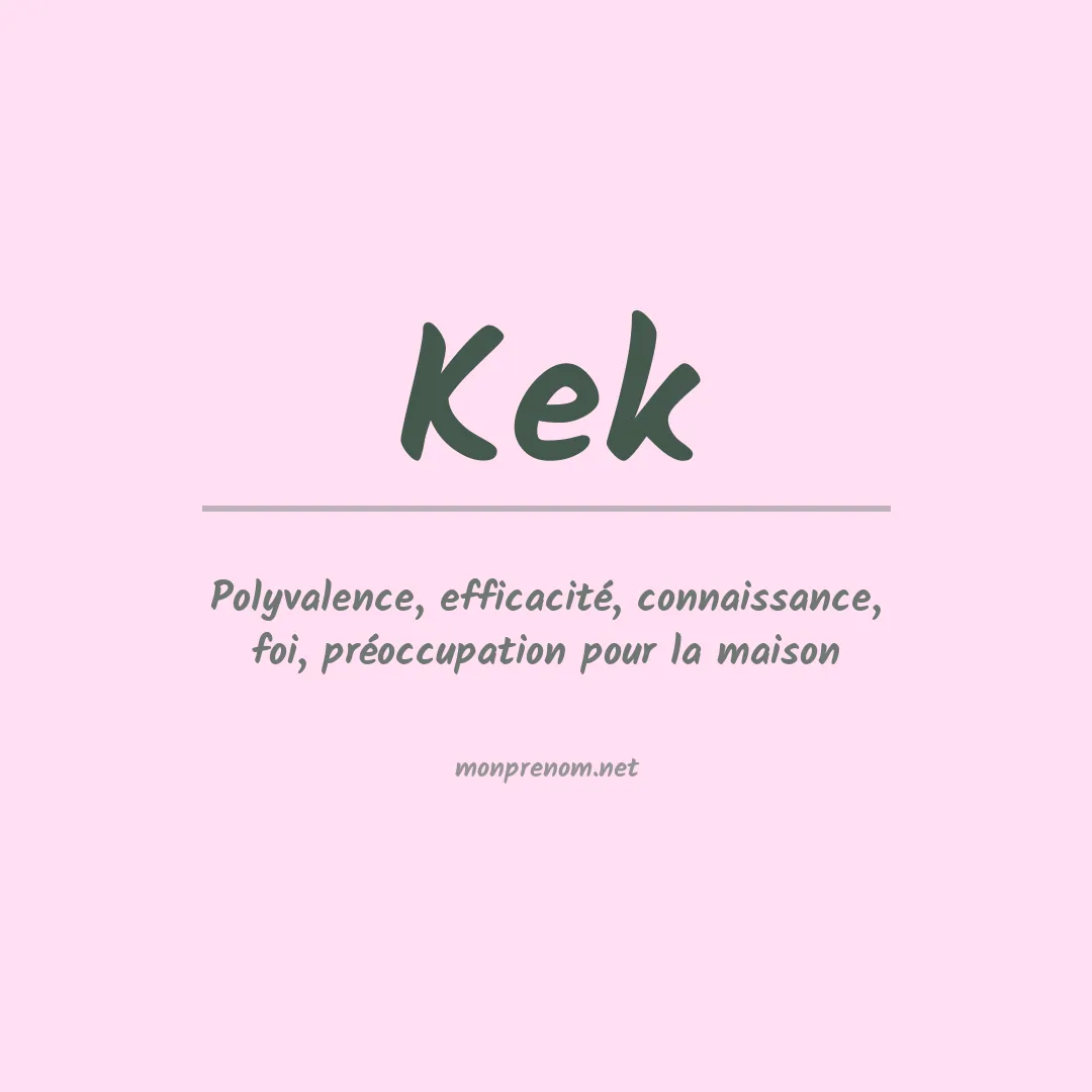 Signification du Prénom Kek Signification du Prénom Kek
