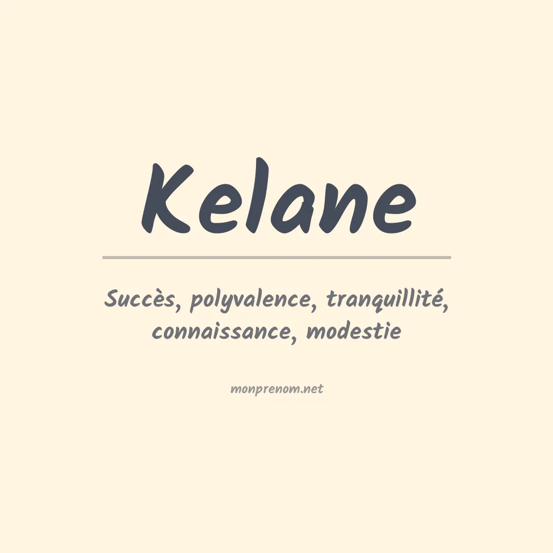 Signification du Prénom Kelane