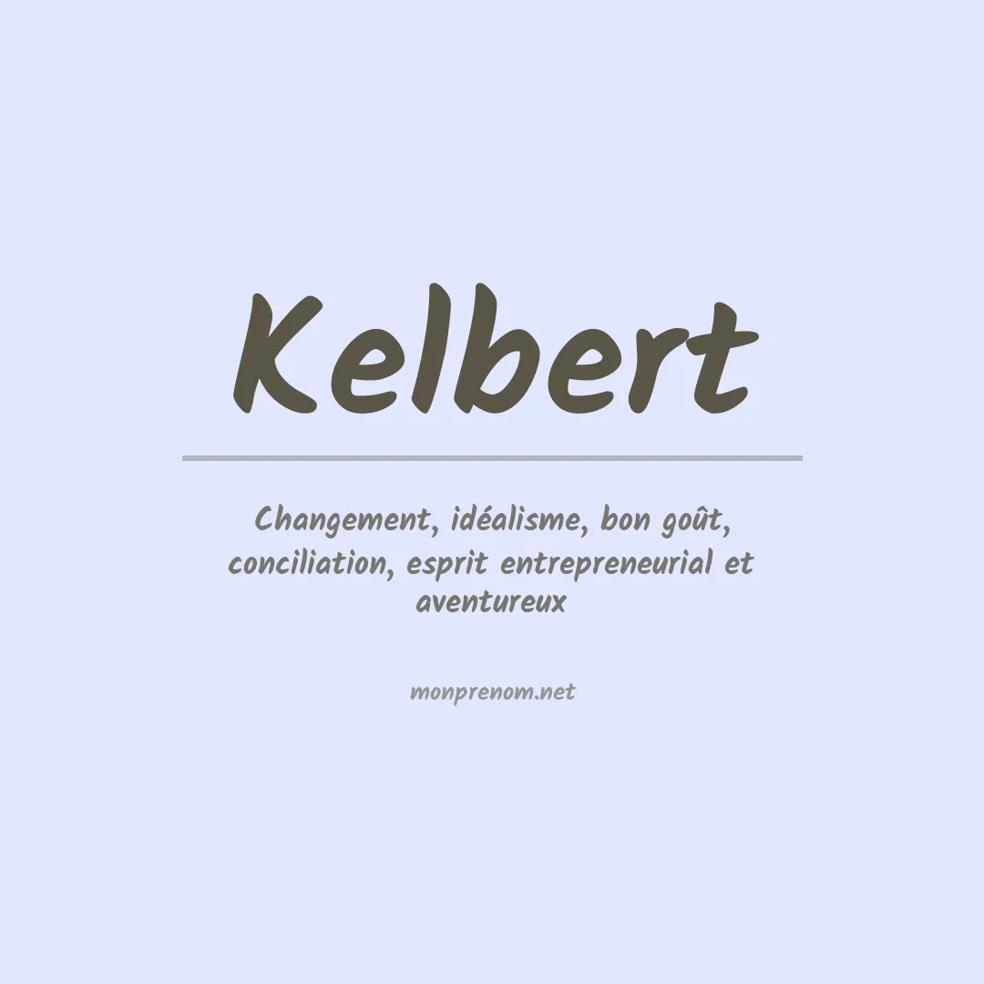 Signification du Prénom Kelbert