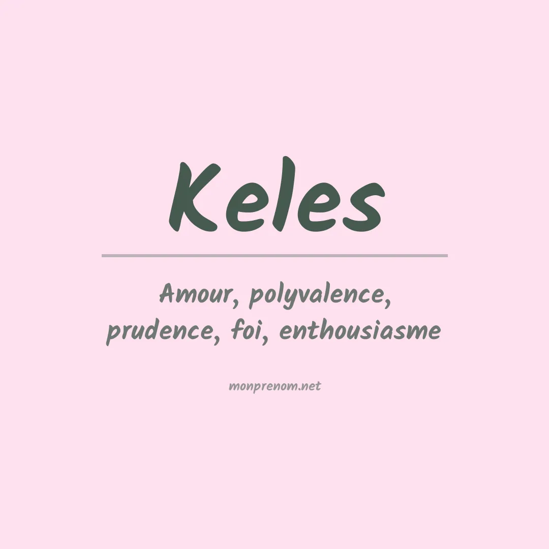 Signification du Prénom Keles