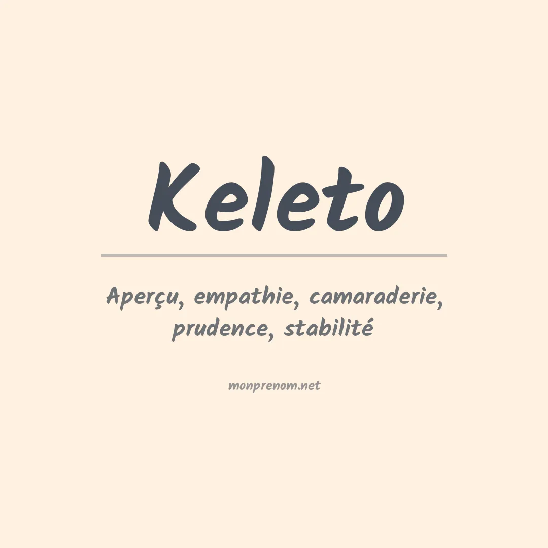 Signification du Prénom Keleto Signification du Prénom Keleto