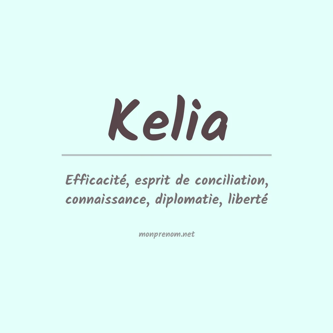 Signification du Prénom Kelia