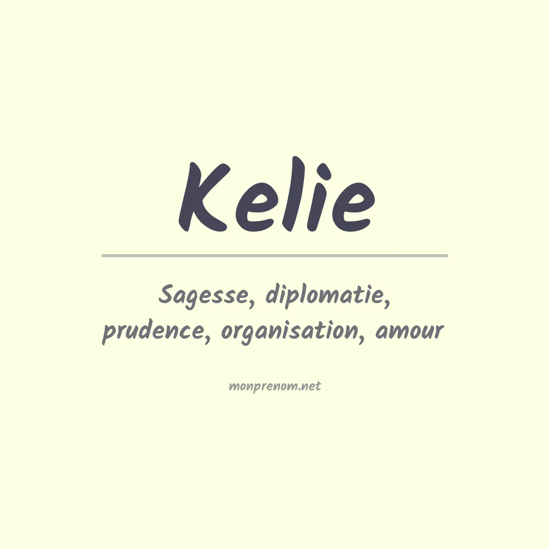 Signification du Prénom Kelie Signification du Prénom Kelie