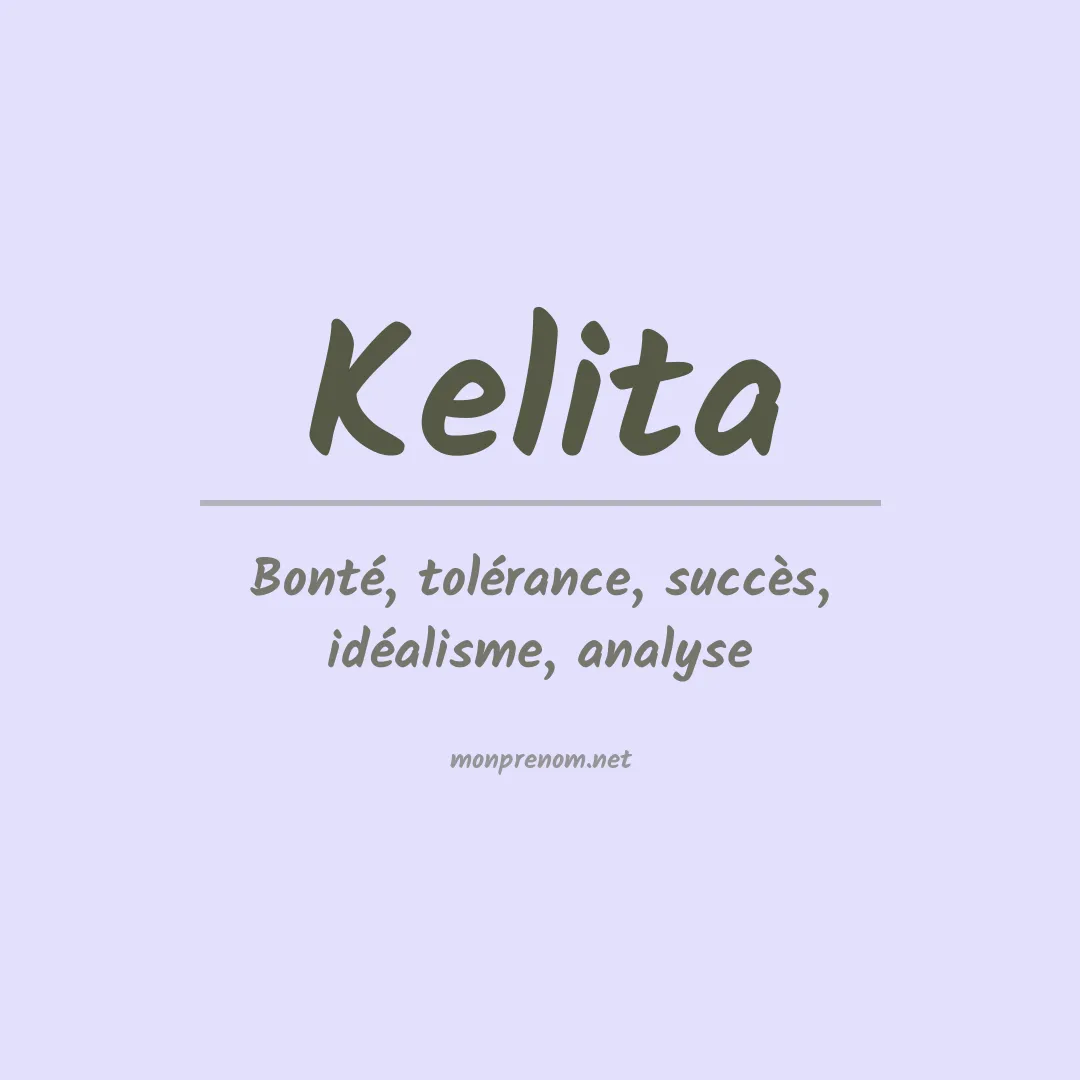 Signification du Prénom Kelita