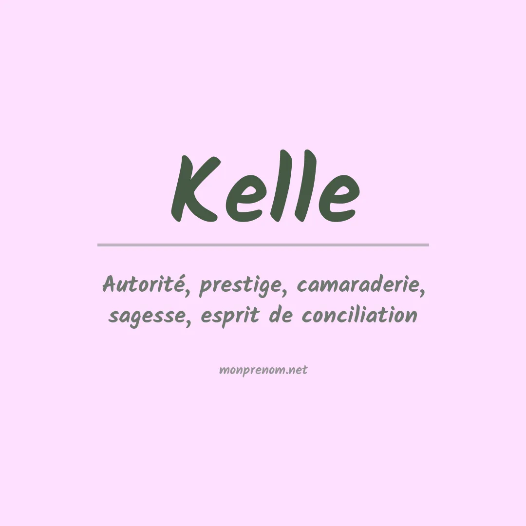 Signification du Prénom Kelle