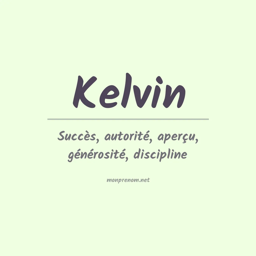 Signification du Prénom Kelvin