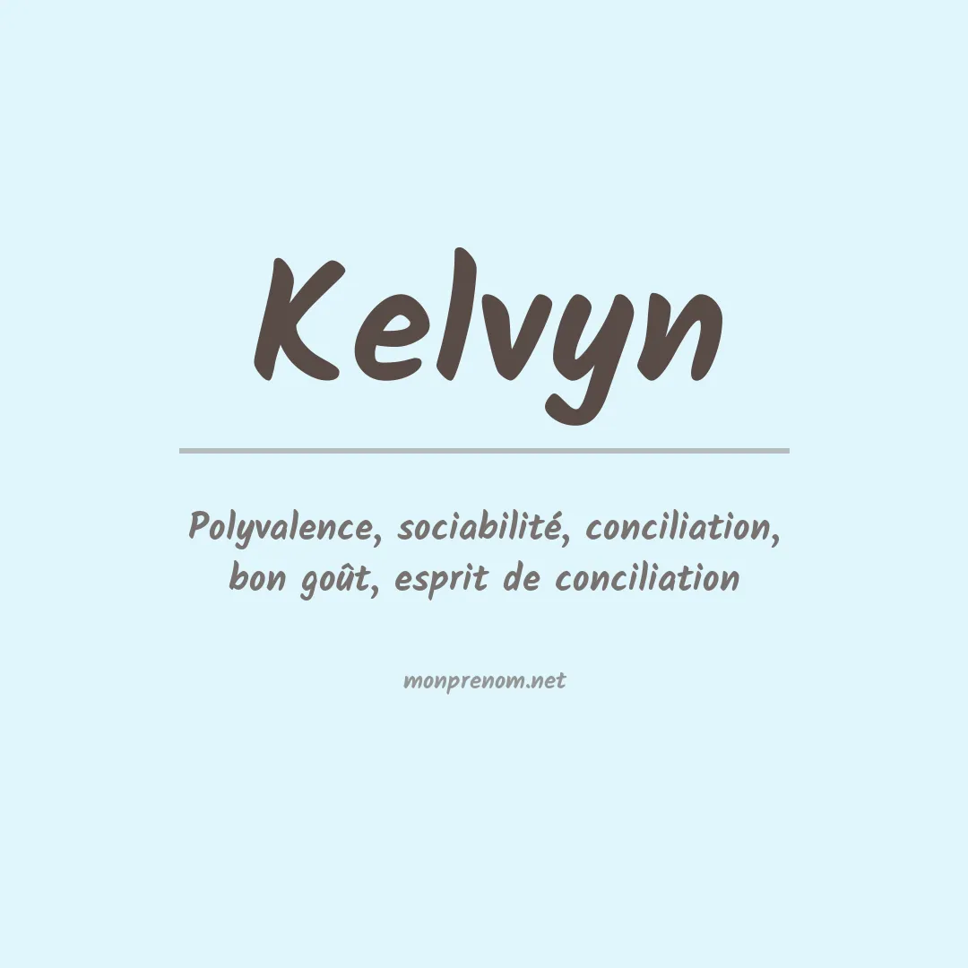 Signification du Prénom Kelvyn