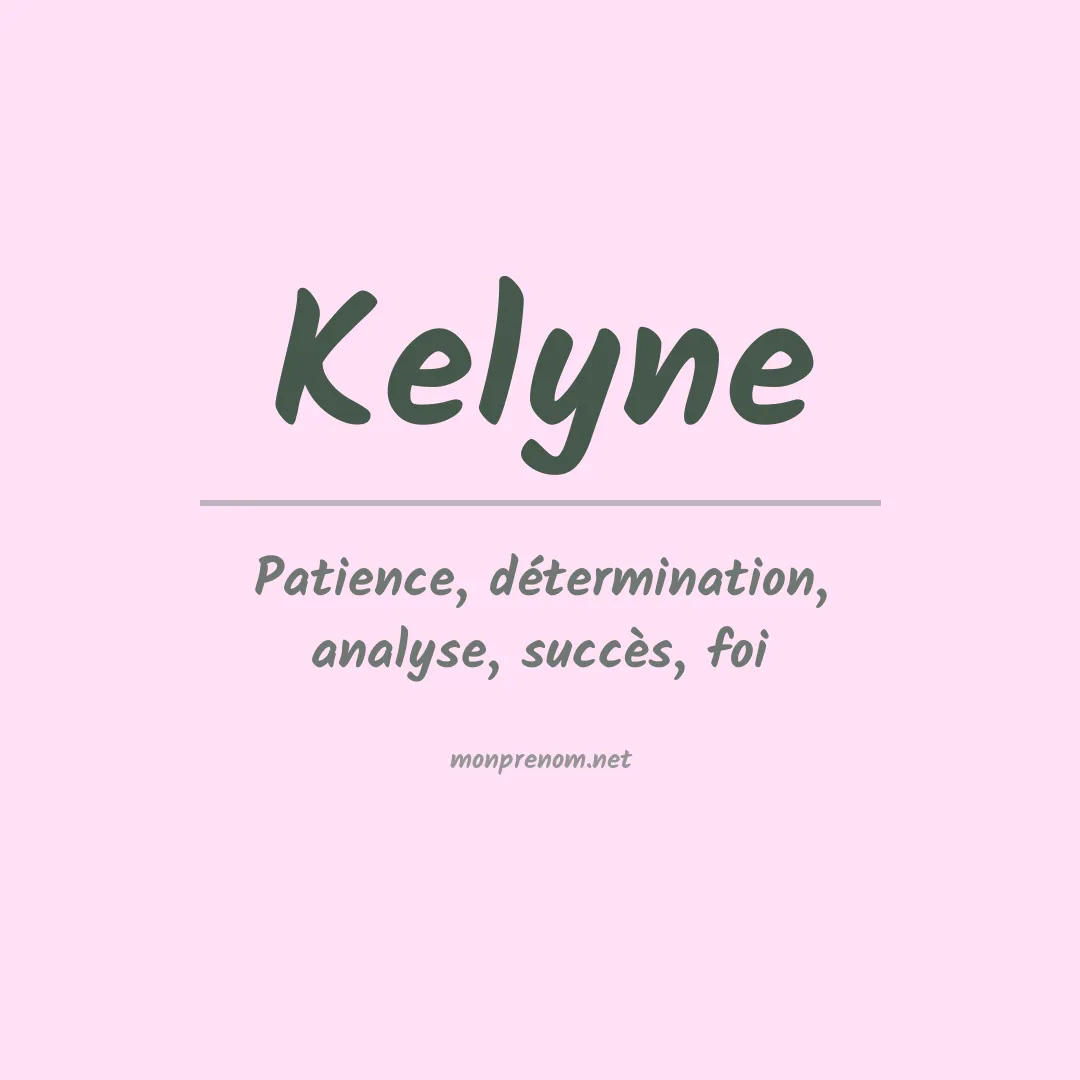 Signification du Prénom Kelyne