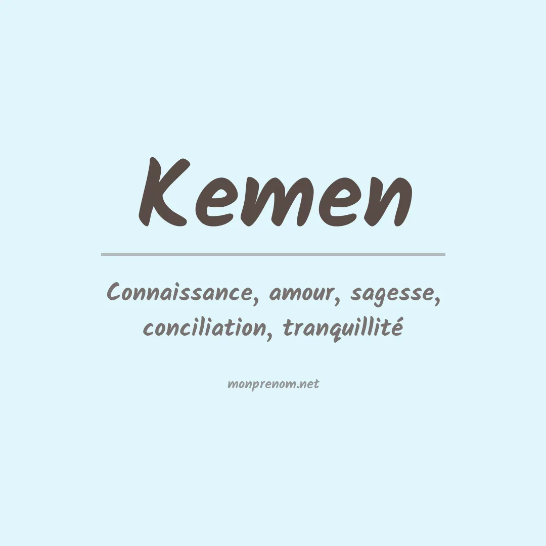 Signification du Prénom Kemen