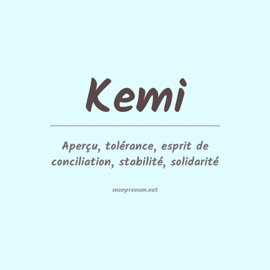 Signification du Prénom Kemi