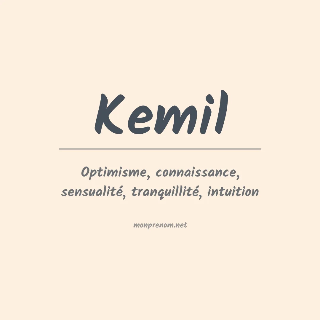 Signification du Prénom Kemil Signification du Prénom Kemil