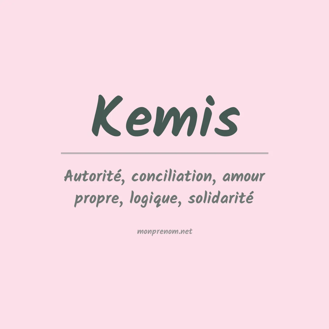 Signification du Prénom Kemis Signification du Prénom Kemis