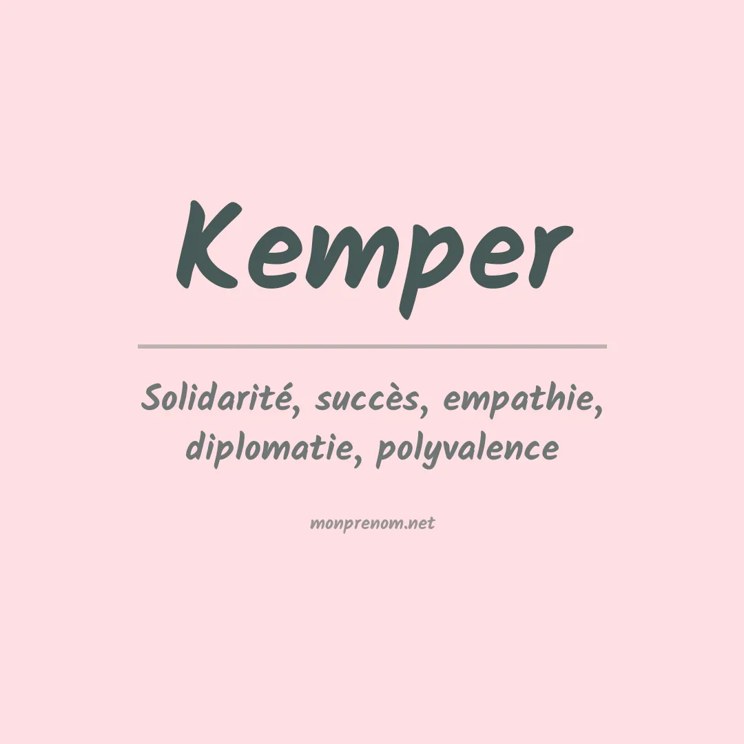 Signification du Prénom Kemper