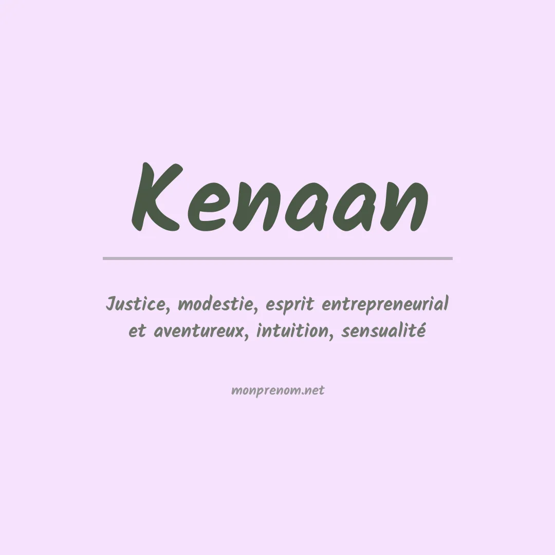 Signification du Prénom Kenaan Signification du Prénom Kenaan