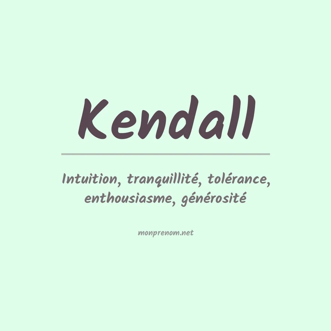 Signification du Prénom Kendall Signification du Prénom Kendall