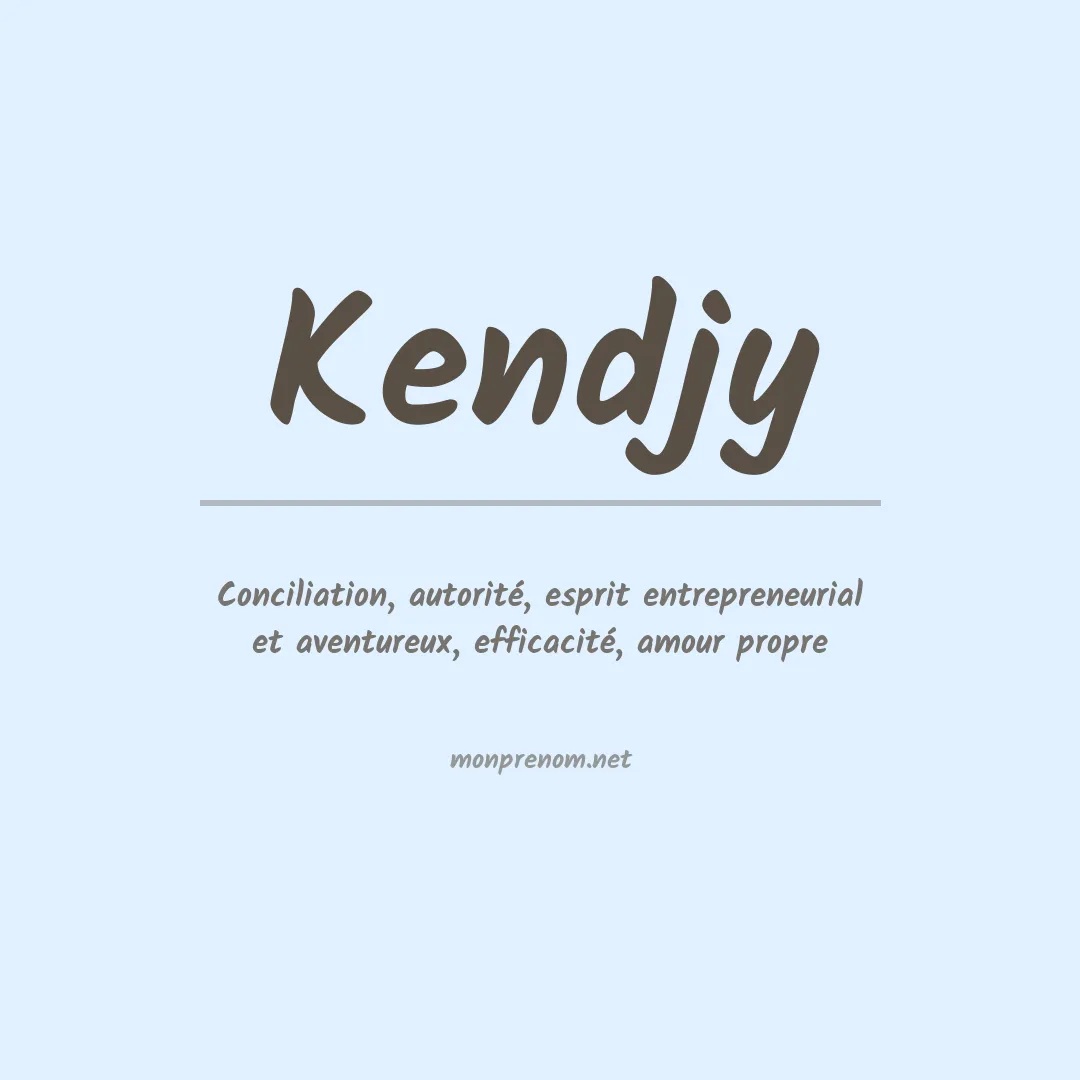 Signification du Prénom Kendjy Signification du Prénom Kendjy