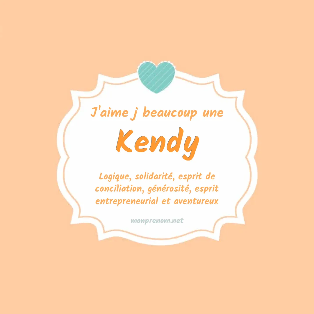 j'aime beaucoup Kendy