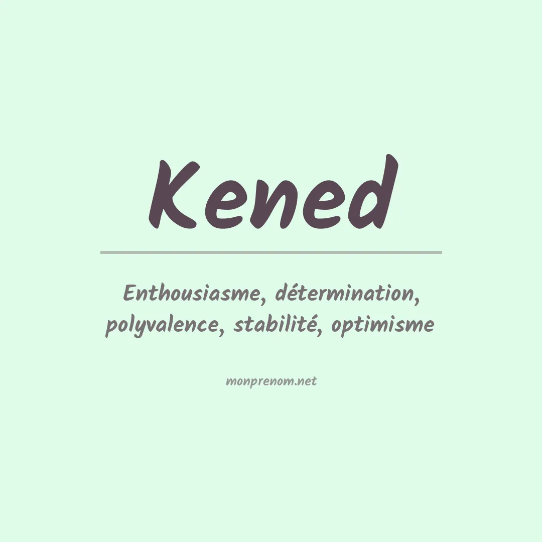 Signification du Prénom Kened Signification du Prénom Kened