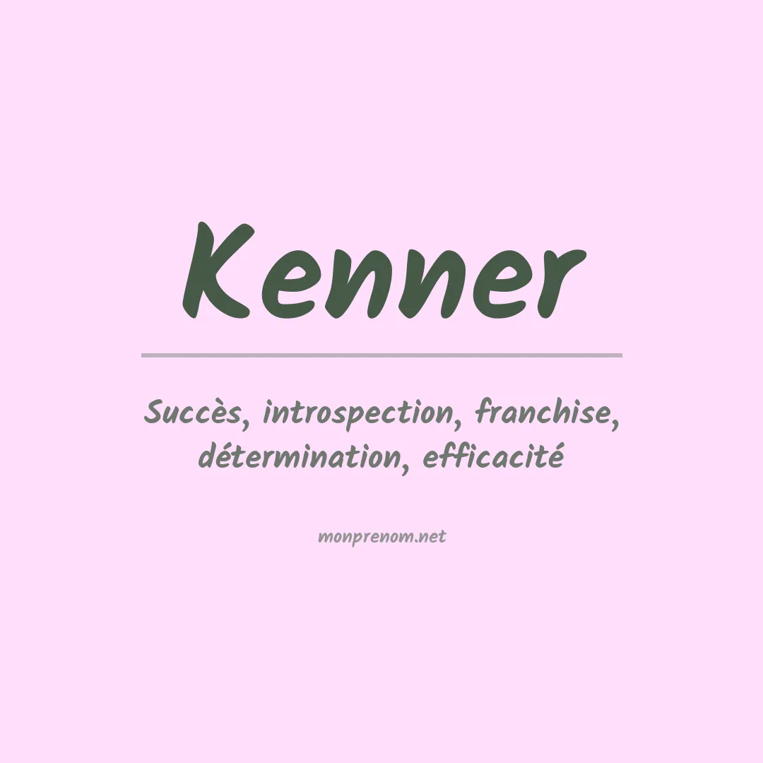 Signification du Prénom Kenner