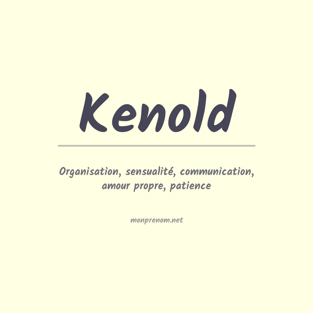 Signification du Prénom Kenold Signification du Prénom Kenold