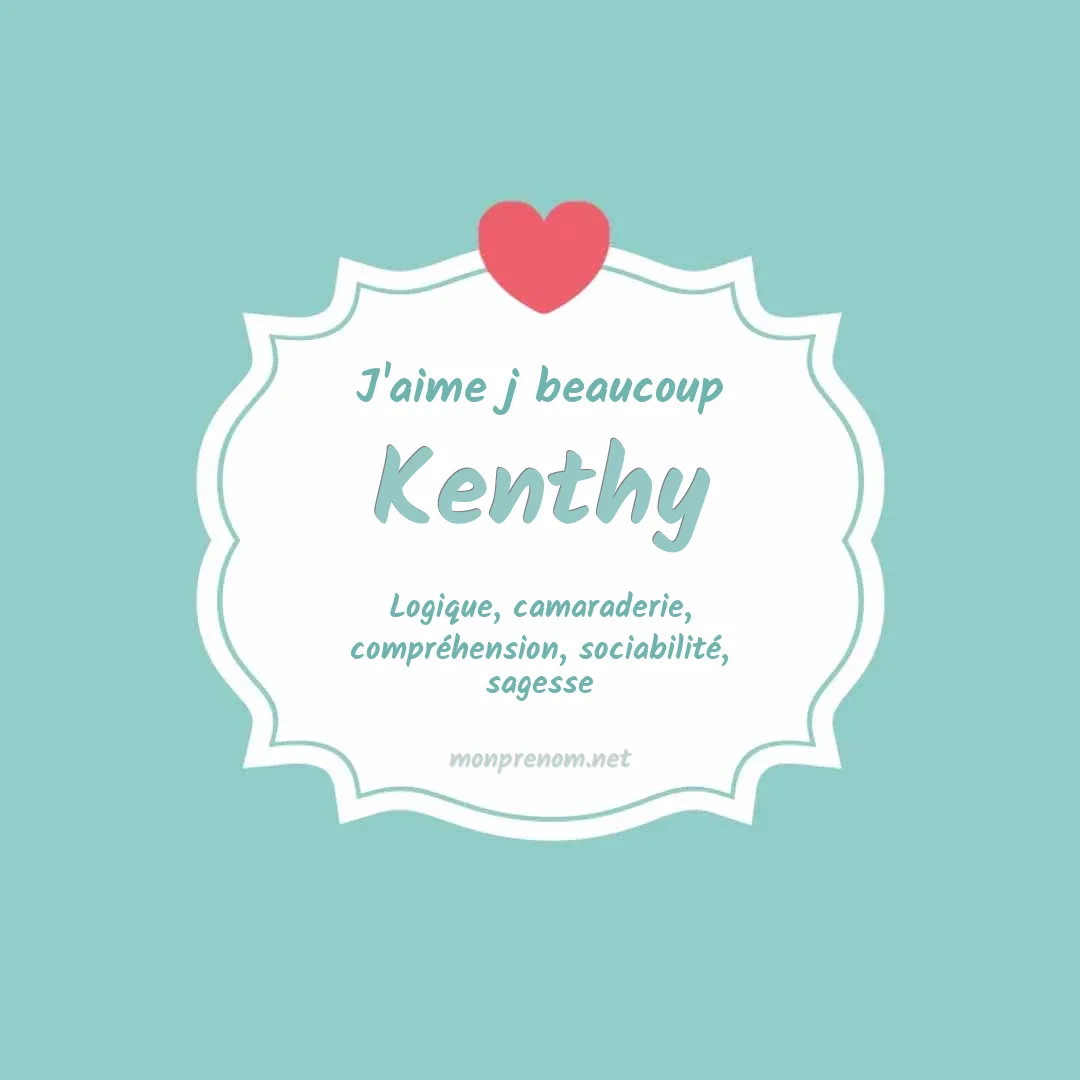 j'aime beaucoup Kenthy