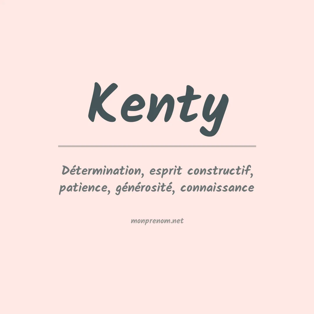 Signification du Prénom Kenty Signification du Prénom Kenty