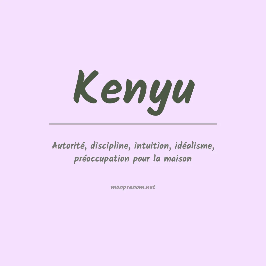 Signification du Prénom Kenyu Signification du Prénom Kenyu